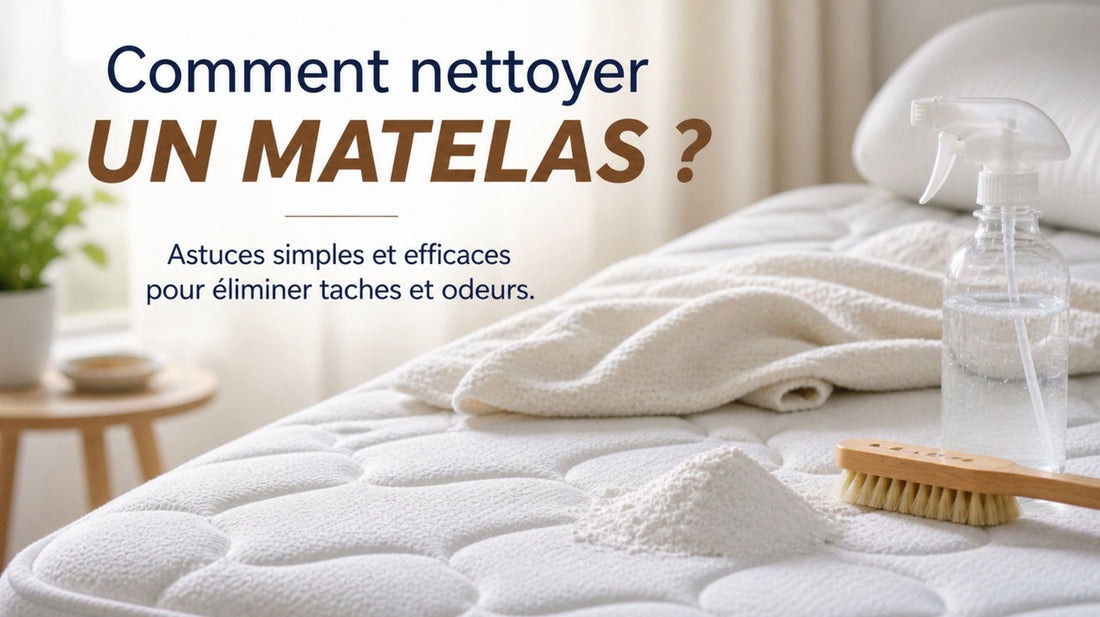 Comment nettoyer un matelas et enlever les odeurs efficacement